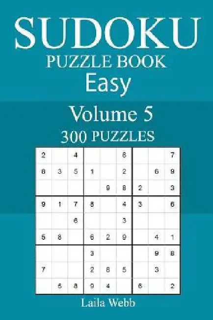 300 Easy Sudoku Puzzle Book by Laila Webb
