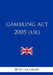 Gambling Act 2005 (UK) by The Law Library
