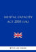 Mental Capacity Act 2005 (UK) by The Law Library