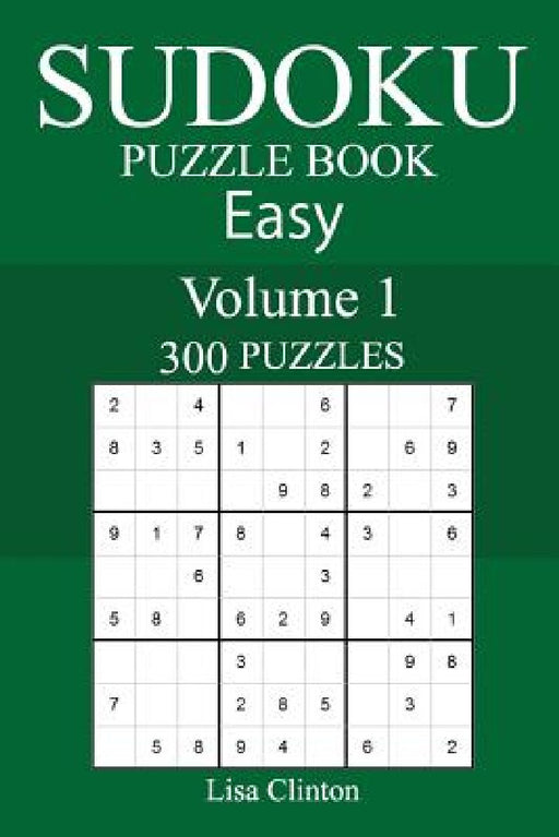 300 Easy Sudoku Puzzle Book by Lisa Clinton