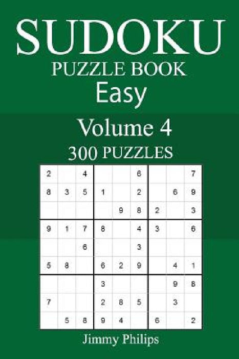 300 Easy Sudoku Puzzle Book by Jimmy Philips