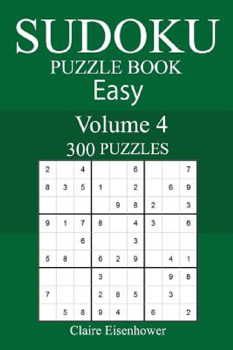 300 Easy Sudoku Puzzle Book by Claire Eisenhower