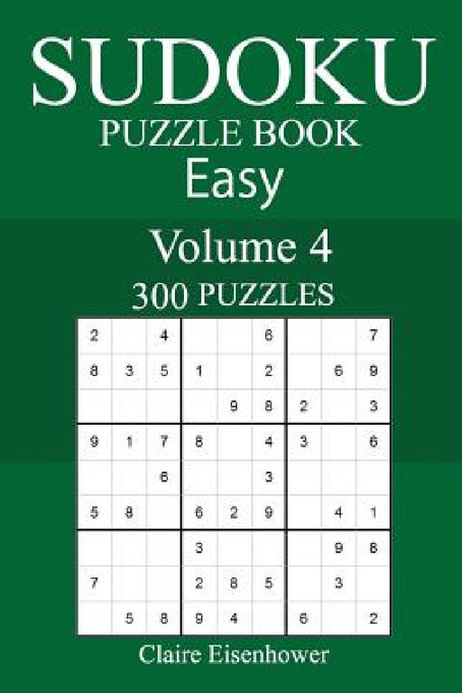 300 Easy Sudoku Puzzle Book by Claire Eisenhower