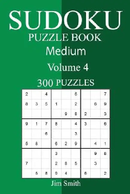 300 Medium Sudoku Puzzle Book by Jim Smith