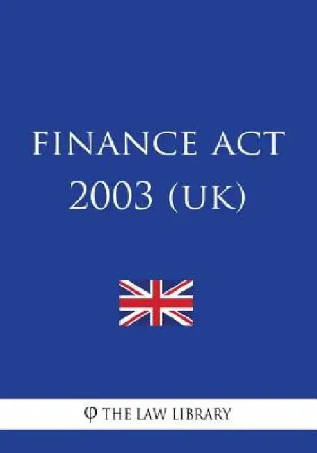 Finance Act 2003 (UK) by The Law Library