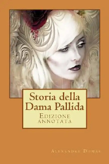 Storia Della Dama Pallida by Iandolo, Luigi