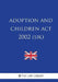 Adoption and Children Act 2002 (UK) by The Law Library