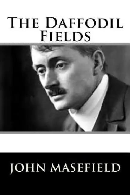 The Daffodil Fields by John Masefield