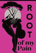 The Root of my Pain Journal: Sols Write Self Help Journey by Sherri L. Williams