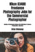 Nikon D3400 Freelance Photography Jobs for the Commercial Photographer: Starting a Photography Business Get D3400 Nikon Freelance Photographer Jobs No by Brian Mahoney