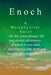 Enoch: A Metaphysical Novel ...On the extraordinary life and eternal adventures of whom it was said, "...and Enoch walks with by David Alexander English