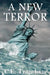 A New Terror by C. E. Trantham