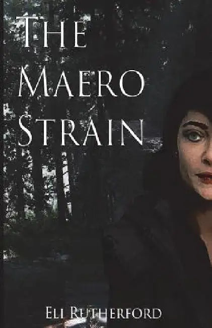 The Maero Strain by Eli Rutherford