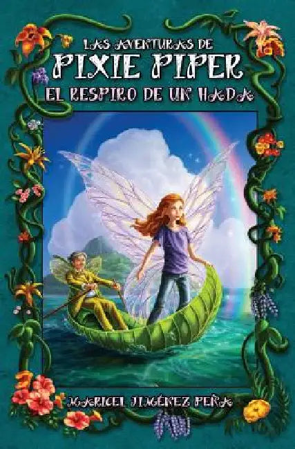 Las aventuras de Pixie Piper: El respiro de un hada by Jiménez Peña, Maricel