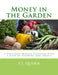 Money in the Garden: A Vegetable Manual Prepared with a View to Economy and Profit by Roger Chambers