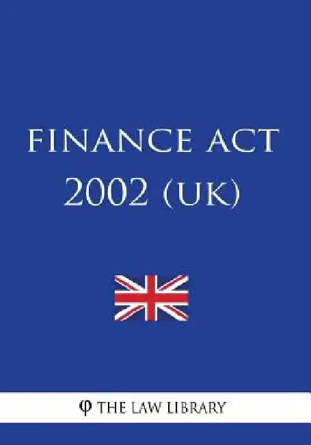 Finance Act 2002 by The Law Library
