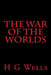 The War of the Worlds by H. G. Wells