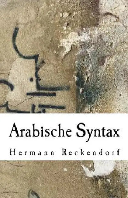 Arabische Syntax by Reckendorf, Hermann