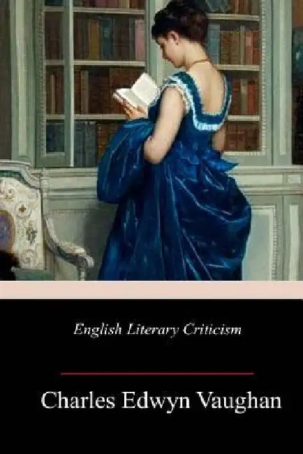 English Literary Criticism by Charles Edwyn Vaughan
