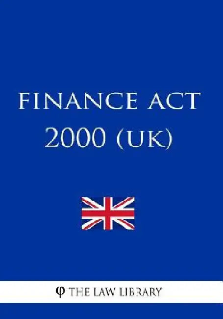 Finance ACT 2000 (Uk) by The Law Library