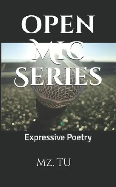 Expressive Poetry Open Mic Series by Mz Tu
