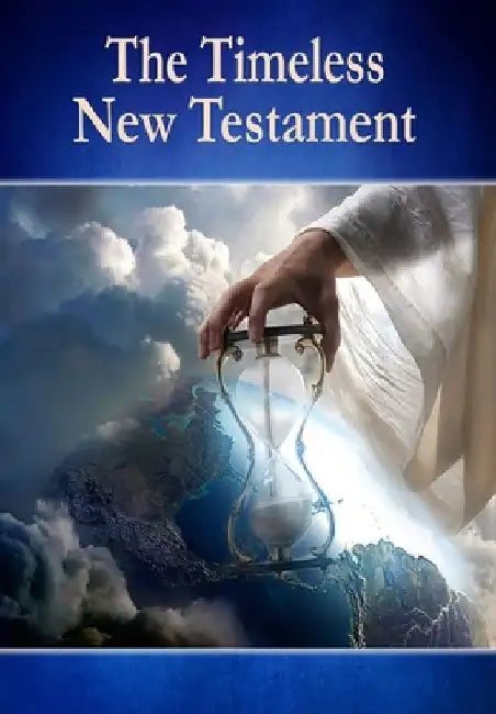The Timeless New Testament by George E. Collins