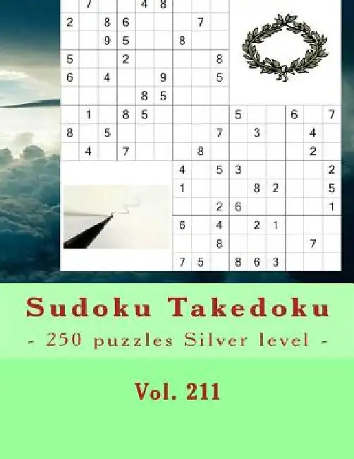 Sudoku Takedoku - 250 Puzzles Silver Level - Vol. 211: 9 X 9 Pitstop. the Book Sudoku - Game, Logic and Entertainment. Large Font. by Andrii Pitenko