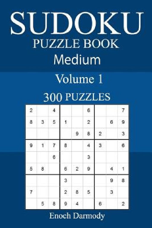 300 Medium Sudoku Puzzle Book by Enoch Darmody