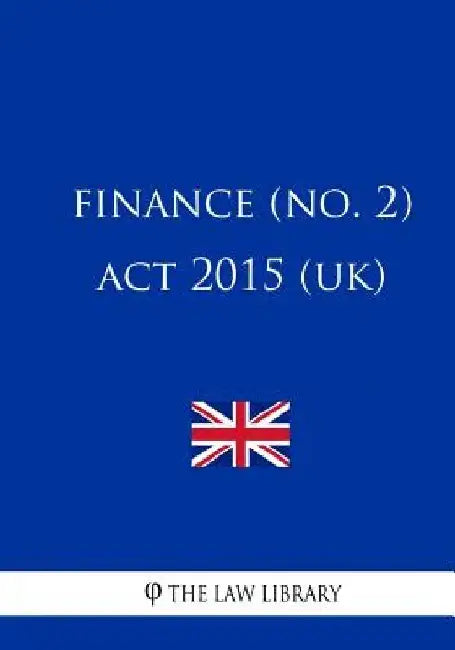 Finance (No. 2) ACT 2015 by The Law Library