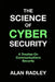 The Science Of Cybersecurity: A Treatise On Communications Security by Alan Radley