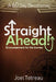 Straight Ahead!: A 60 Day Devotional by Joel Tetreau