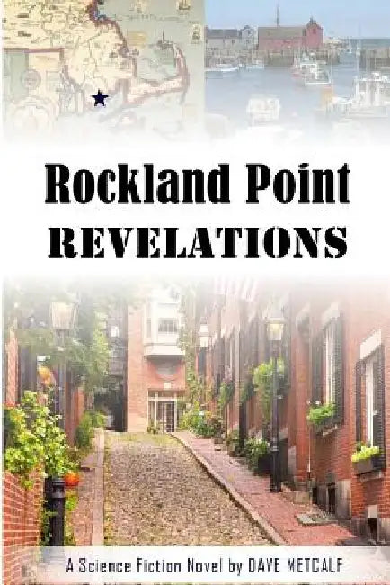 Rockland Point Revelations by Dave Metcalf