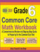 Grade 6 Common Core Mathematics Workbook 2018 - 2019: A Comprehensive Review and Step-by-Step Guide to Preparing for the Common Core Math Test by Ava Ross