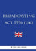 Broadcasting Act 1996 by The Law Library