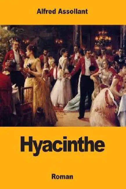 Hyacinthe by Assollant, Alfred