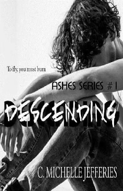Descending by C. Michelle Jefferies