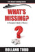 What's Missing: A Champion's Guide to Mastery by Rolland Todd