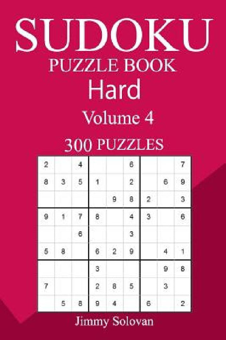 300 Hard Sudoku Puzzle Book by Jimmy Solovan