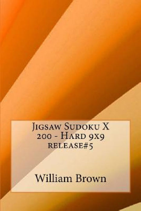 Jigsaw Sudoku X 200 - Hard 9x9 release#5 by William Brown