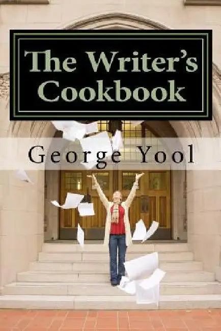 The Writer's Cookbook by George Richard Yool