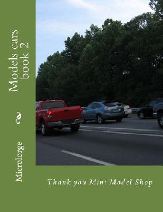 Models cars book 2: Thank you Mini Model Shop by Mini Model Shop
