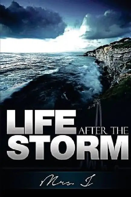 Life after the Storm by Mrs J