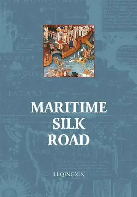 Maritime Silk Road by Qingxin Li