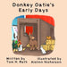 Donkey Oatie's Early Days by Tom H. Rath