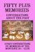 Fifty Plus Memories: Conversations about the Past by Thomas W. Schultz