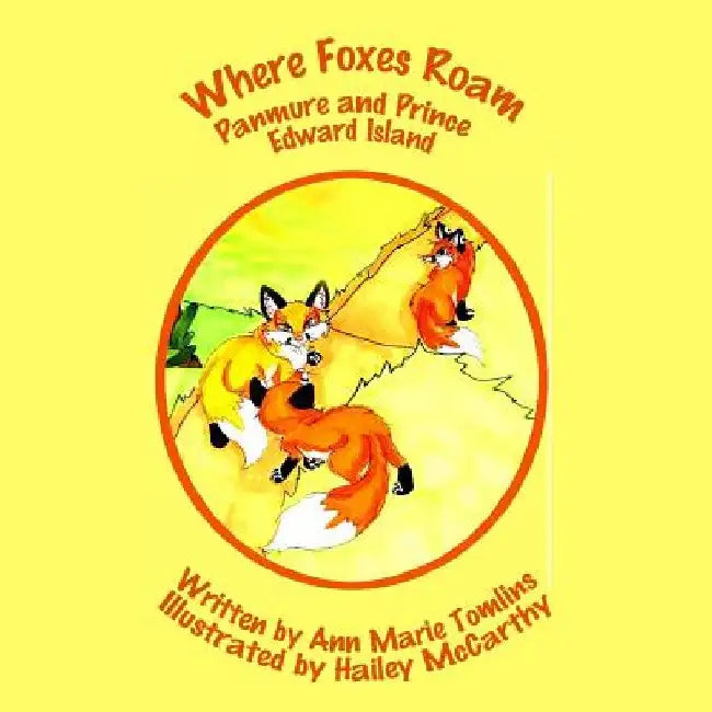 Where Foxes Roam by Ann Marie Tomlins