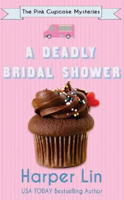 A Deadly Bridal Shower by Harper Lin