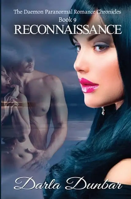 Reconnaissance: The Daemon Paranormal Romance Chronicles, Book 9 by Darla Dunbar