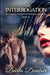 The Interrogation: The Daemon Paranormal Romance Chronicles, Book 10 by Darla Dunbar