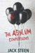 The Asylum Confessions by Jack Steen